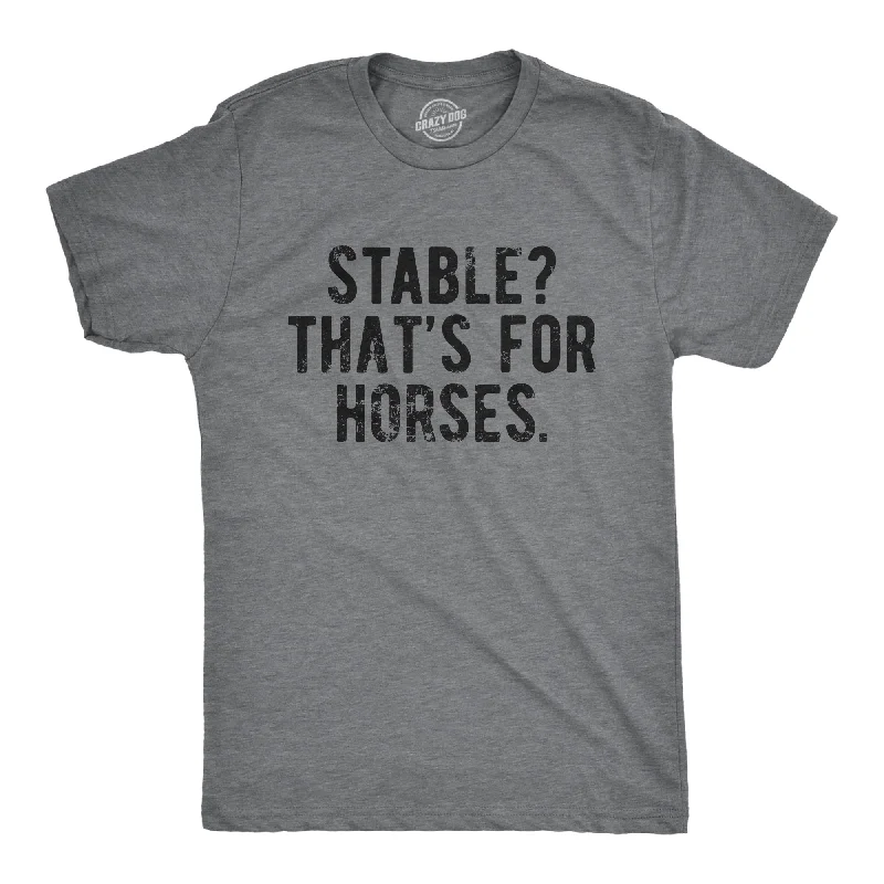 Men's minimalist t-shirt-Stable Thats For Horses Men's T Shirt