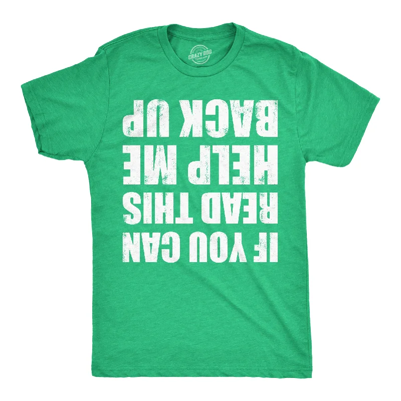 Men's hypoallergenic t-shirt-If You Can Read This Help Me Back Up Men's T Shirt