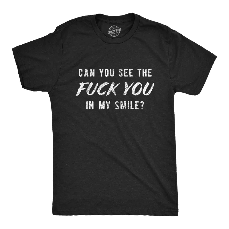 Men's hypoallergenic t-shirt-Can You See The Fuck You In My Smile Men's T Shirt