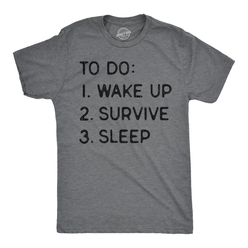 Men's laid-back t-shirt-To Do List Wake Up Survive Sleep Men's T Shirt