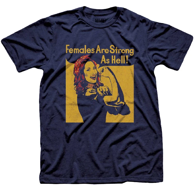 Men's brushed cotton t-shirt-Females Are Strong As Hell T-shirt