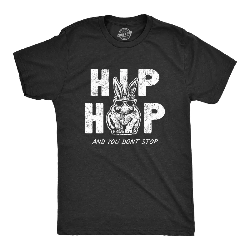 Men's go-to t-shirt-Hip Hop And You Dont Stop Men's T Shirt