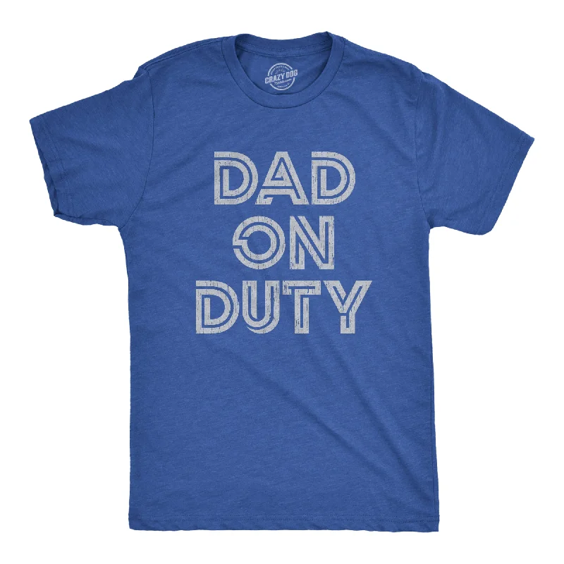 Men's nature-inspired t-shirt-Dad On Duty Men's T Shirt