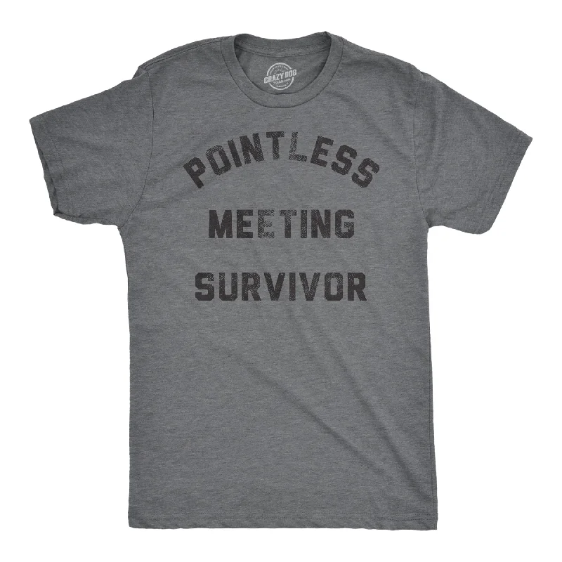 Men's laid-back t-shirt-Pointless Meeting Survivor Men's T Shirt