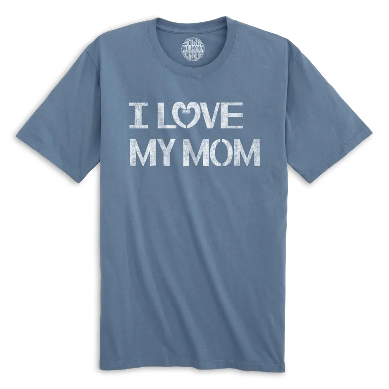 Men's laid-back t-shirt-I Love My Mom Organic Cotton T-shirt