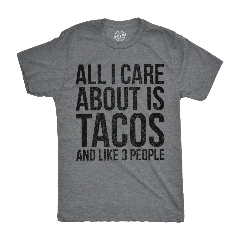 Men's minimalist t-shirt-All I Care About Is Tacos and Like 3 People Men's T Shirt